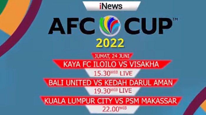 Inilah Jadwal AFC Cup 2022 Bali United vs Kedah Darul Aman FC Live iNews TV: Teco Bidik Kemenangan