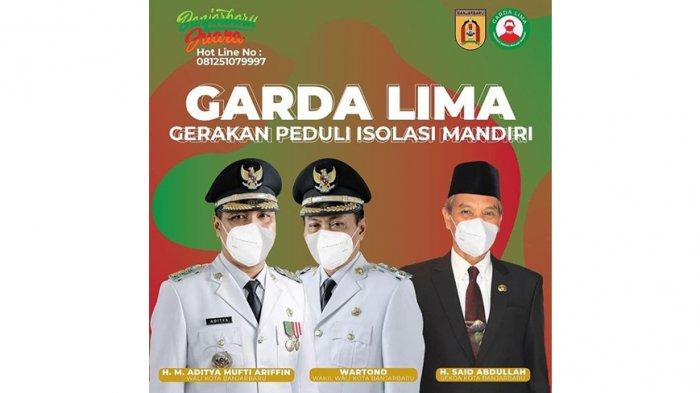 Pemerintah Kota (Pemkot) Banjarbaru membentuk dan mendirikan Posko Gerakan Peduli Isolasi Mandiri (Garda Lima) di kelurahan dan kecamatan se-Kota Banjarbaru