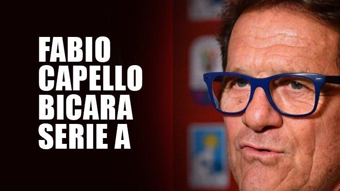 Fabio Capello, wawancara soal kompetisi Serie A Liga Italia musim 2021-2022