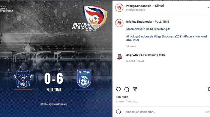 Hasil akhir pertandingan Belitong FC Vs Panipi Raya FC sebagaimana diunggah akun Instagram InfoLiga3Nasional, Kamis (10/2/2022).