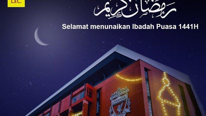 Liverpool FC ucapkan selamat menjalankan ibadah puasa Ramadhan 1441 H dengan bahasa Indonesia