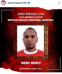 Duka Mendalam Dengar Kabar Legenda Persipura Heru Nerly Meninggal Dunia