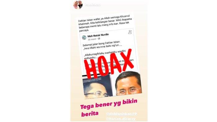 Screenshot story di akun Instagram @isnaniskan yang mengonfirmasi kabar hoax jika Dahlan Iskan meninggal.