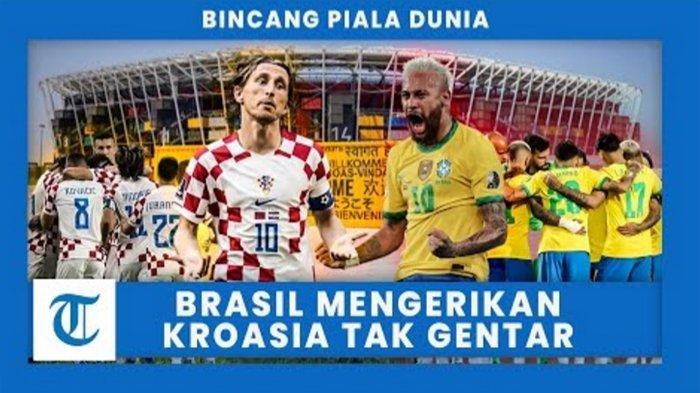 Berikut ini head to head dan link live streaming SCTV Kroasia vs Brasil di 8 Besar Piala Dunia 2022