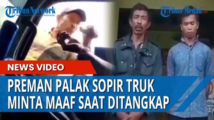 Aksi pemalakan dilakukan sejumlah preman terhadap sopir truk di Muara Sipongi Bukit 12, Kabupaten Mandailing Natal, Sumatera Utara.