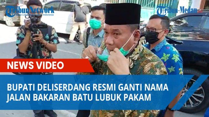 Bupati Deliserdang Resmi Ganti Nama Jalan Bakaran Batu Lubuk Pakam