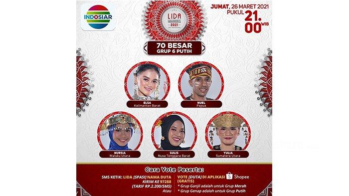 Grup 6 putih babak top 70 LIDA 2021 besar tampil malam ini Jumat 26 Maret 2021