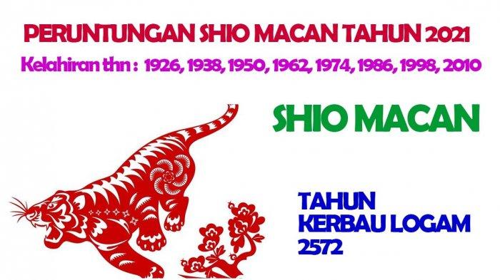 Shio Macan dimiliki oleh mereka yang lahir Tahun : 1926, 1938, 1950, 1962, 1974, 1986, 1998, 2010