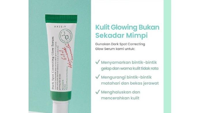 Axis-Y Dark Spot Correcting Glow Serum berfokus pada masalah noda hitam dan warna kulit yang tidak merata pada kulit.