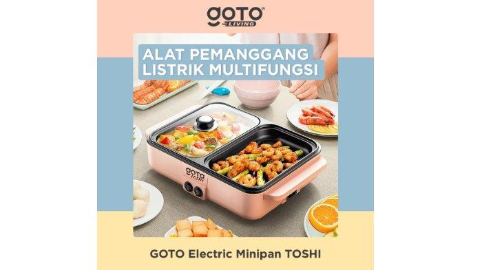 GOTO Toshi Minipan Electric 2 in 1 produk multiguna untuk masak grill dan hotpot bareng keluarga dan kawan secara praktis