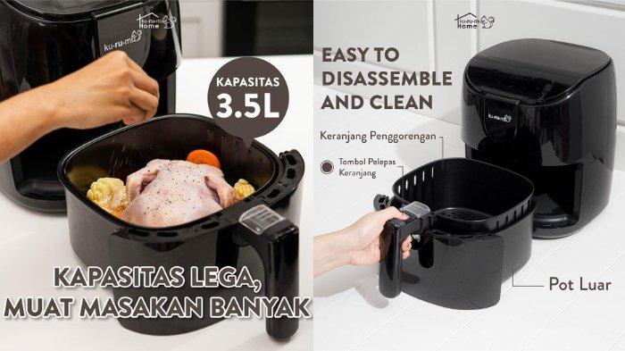 Kurumi Home Air Fryer KH 302 hadirkan kapasitas besar hingga 3.5 liter sekaligus 8 preset memasak yang memudahkan