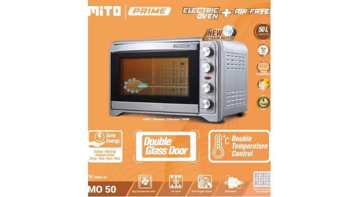 MITO Prime MO 50 Oven Air Fryer produk multifungsi untuk beragam menu