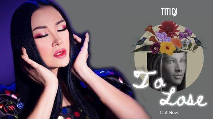 Lagu To Lose, balasan Titi DJ untuk Tulus, sudah rilis.