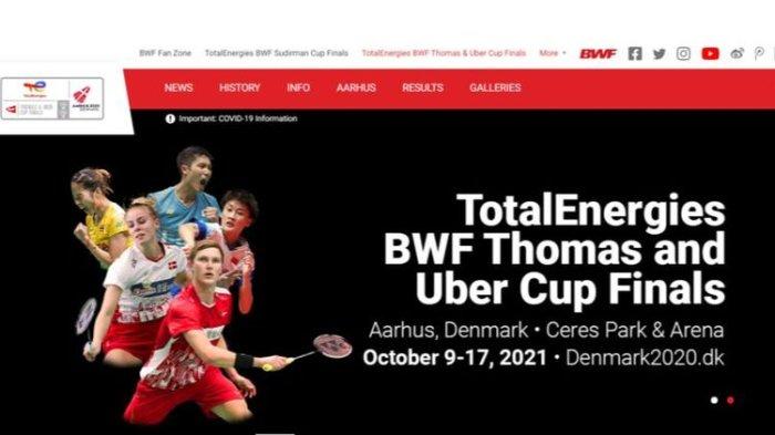 Laman Thomas Cup dan Uber Cup 2020. Thomas Cup dan Uber Cup yang seharusnya digelar pada 2020, baru terlaksana pada 2021 di Aarhus, Denmark.(https://bwfthomasubercups.bwfbadminton.com/)