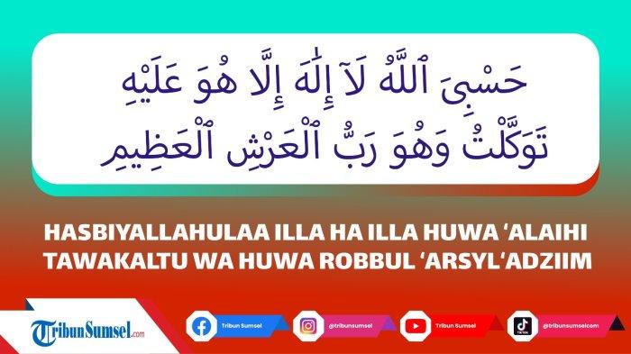 Hasbiyallahu La Ilaha Illa Huwa Alayhi Tawakkaltu Arti Hasbiallahu Lailahailla Huwa Alaihi Tawakkaltu, Bacaan Dzikir dari