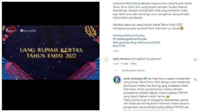 Jawaban Bank Indonesia terkait cara mendapatkan Uang Rupiah Kertas Tahun Emisi 2022.