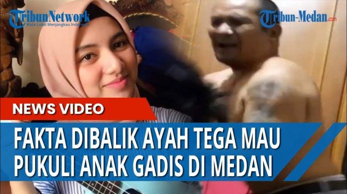 Viral Video Gadis di Medan Mau Dibacok Ayah Sendiri dan Curhat di Medsos, Polisi Minta Korban Lapor