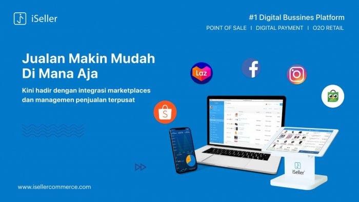Fitur Integrasi iSeller Terbaru Ini Permudah Digitalisasi Bisnis UMKM
